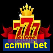 ccmm bet